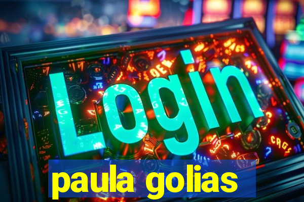 paula golias